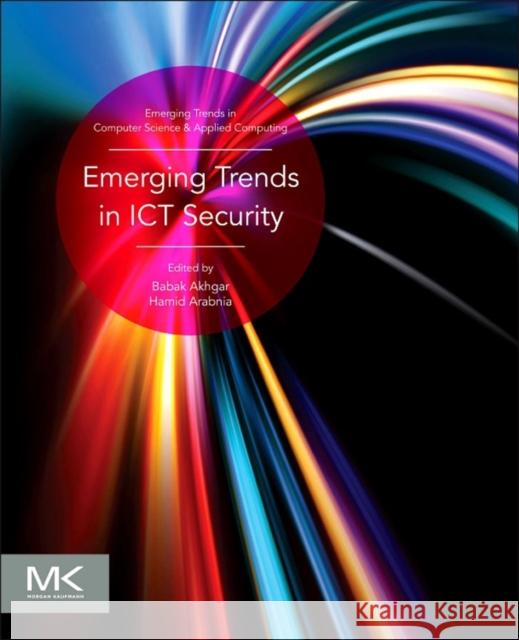 Emerging Trends in ICT Security Babak Akhgar 9780124114746
