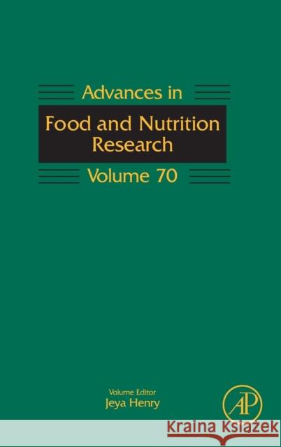 Advances in Food and Nutrition Research: Volume 70 Taylor, Steve 9780124165557