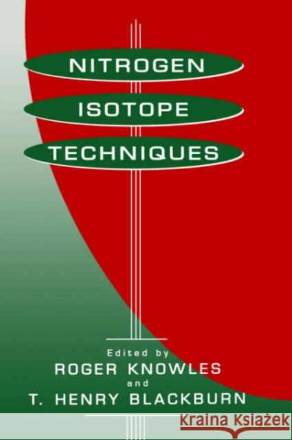 Nitrogen Isotope Techniques Roger Knowles T. Henry Blackburn Eldor A. Paul 9780124169654 Academic Press