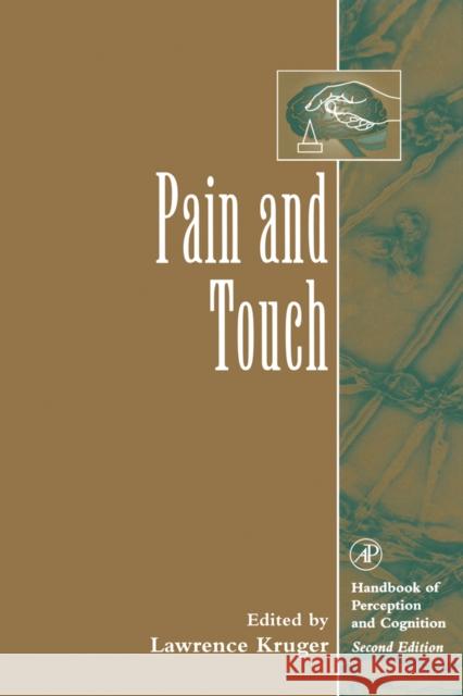 Pain and Touch Lawrence Kruger Morton P. Friedman Edward C. Carterette 9780124269101