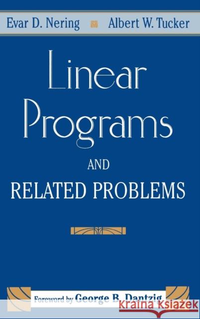 Linear Programs & Related Problems: A Volume in the Computer Science and Scientific Computing Series Nering, Evar D. 9780125154406 Academic Press