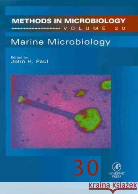 Marine Microbiology: Volume 30 Paul, John 9780125215305