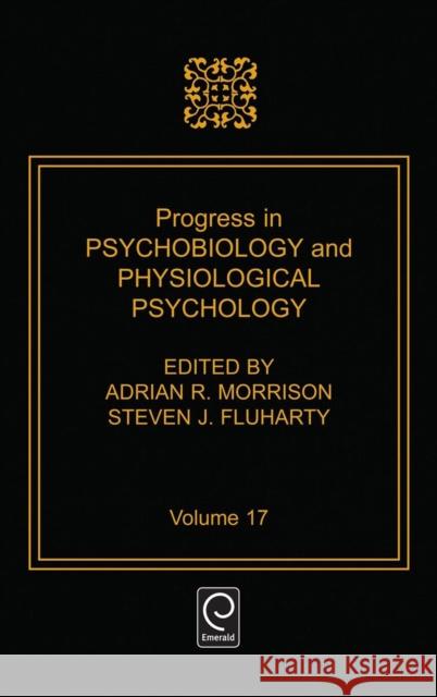 Progress in Psychobiology and Physiological Psychology Steven J. Fluharty Adrian R. Morrison Morrison 9780125421171