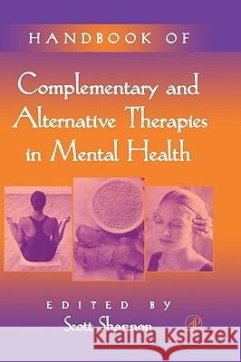 Handbook of Complementary and Alternative Therapies in Mental Health Scott Shannon 9780126382815