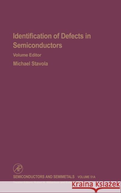 Identification of Defects in Semiconductors: Volume 51a Willardson, Robert K. 9780127521596 Academic Press