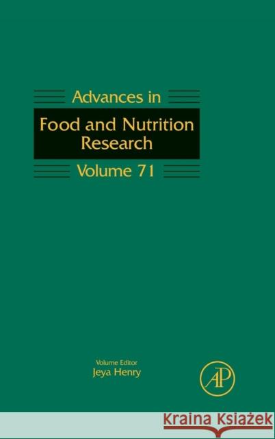 Advances in Food and Nutrition Research: Volume 71 Henry, Jeya 9780128002704