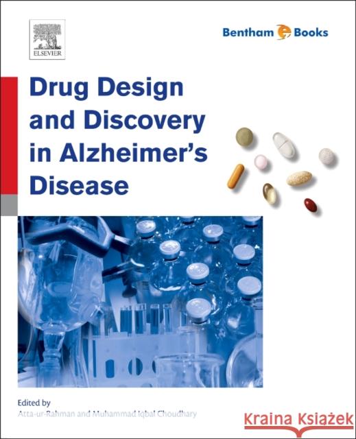 Drug Design and Discovery in Alzheimer's Disease Atta-ur-Rahman Choudhary, Muhammad Iqbal  9780128039595