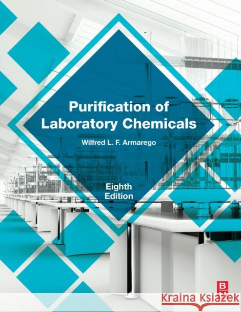 Purification of Laboratory Chemicals W. L. F. Armarego   9780128054574 Butterworth-Heinemann Ltd