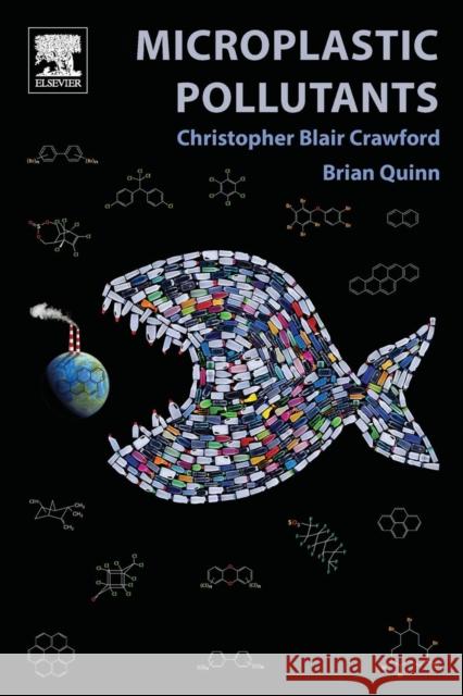 Microplastic Pollutants Christopher Crawford Brian Quinn 9780128094068 Elsevier Science