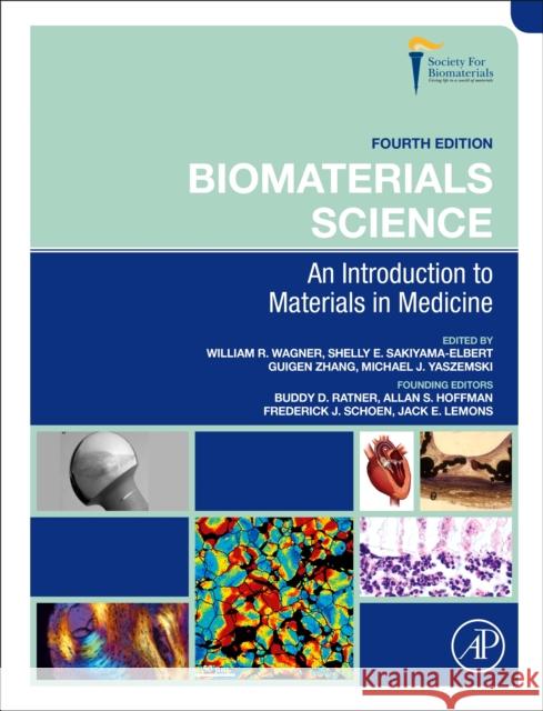 Biomaterials Science: An Introduction to Materials in Medicine William Wagner Shelly Sakiyama-Elbert Guigen Zhang 9780128161371