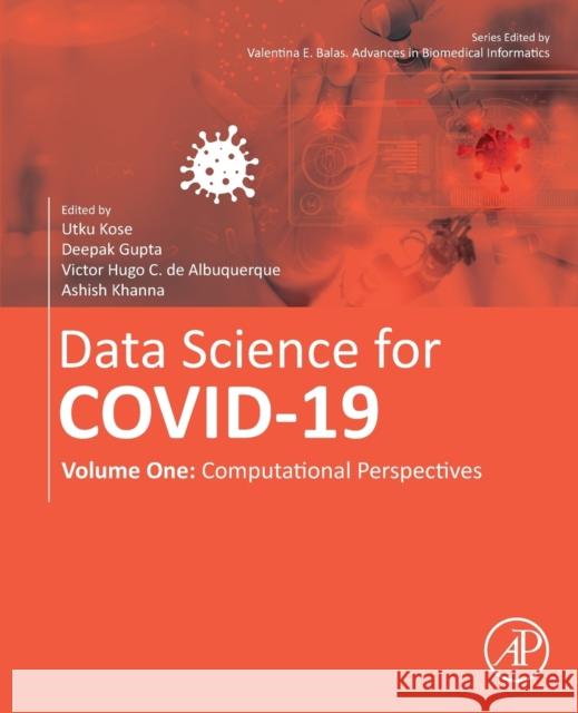 Data Science for Covid-19 Volume 1: Computational Perspectives Kose, Utku 9780128245361