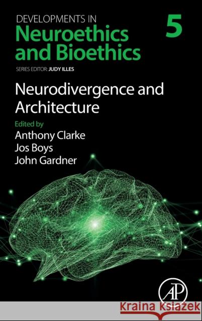 Neurodivergence and Architecture: Volume 5 Anthony Clarke Jos Boys John Gardner 9780128245620