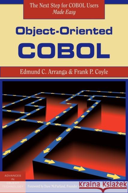 Object-Oriented COBOL Arranga, Edmund C. 9780132611404 SIGS Books (Cambridge)