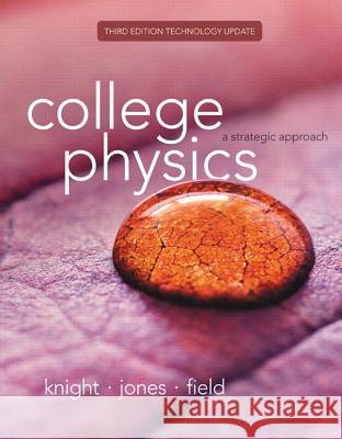 College Physics Knight, Randall D., Jones, Brian, Field, Stuart 9780134167831