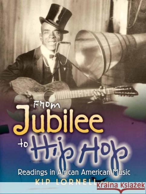 From Jubilee to Hip Hop: Readings in African American Music Lornell, Kip 9780136013228 Prentice Hall