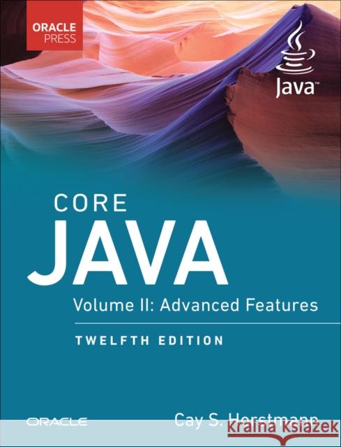 Core Java: Advanced Features, Volume 2 Cay Horstmann 9780137871070