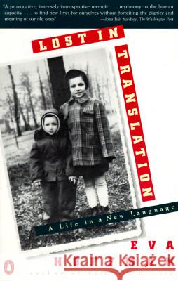 Lost in Translation: A Life in a New Language Eva Hoffman 9780140127737