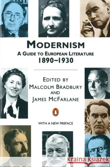 Modernism: A Guide to European Literature 1890-1930 Malcolm Bradbury Malcolm Bradbury James McFarlane 9780140138320