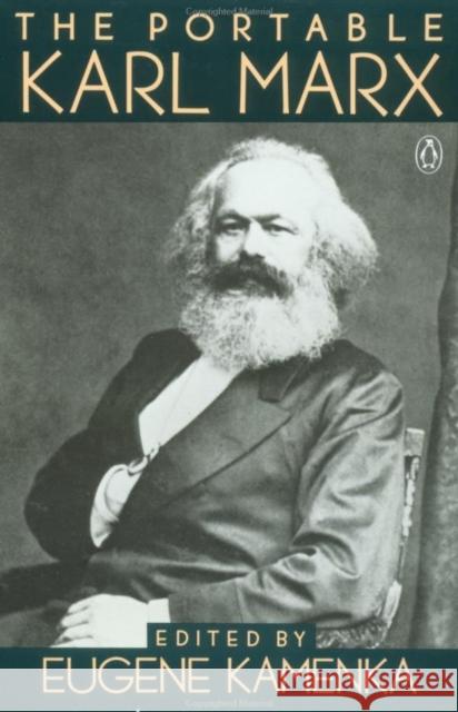 The Portable Karl Marx Karl Marx Eugene Kamenka 9780140150964 Penguin Books Ltd