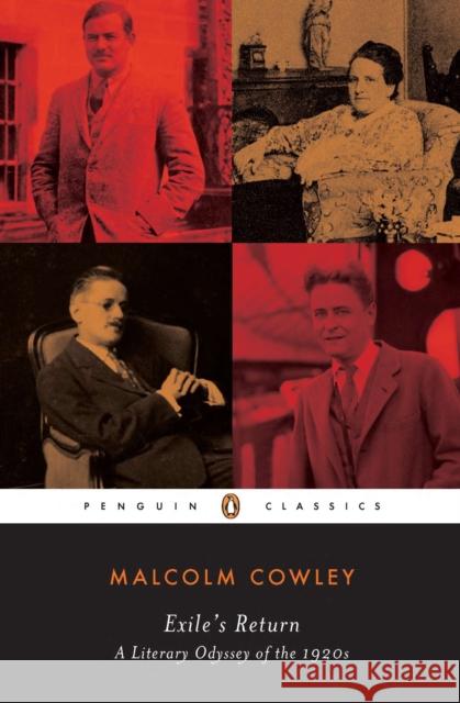 Exile's Return: A Literary Odyssey of the 1920s Malcolm Cowley Donald W. Faulkner Donald W. Faulkner 9780140187762 Penguin Books