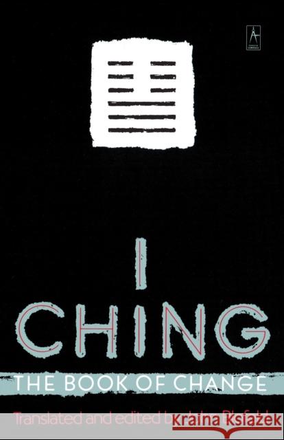 I Ching: The Book of Change John (John Blofeld) Blofeld 9780140193350 Penguin Books