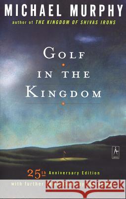 Golf in the Kingdom Michael Murphy 9780140195491