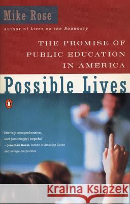 The Promise of Public Education in America Mike Rose 9780140236170 Penguin Books