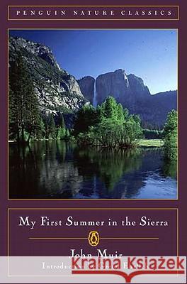 My First Summer in the Sierra John Muir Gretel Ehrlich 9780140255706 Penguin Books