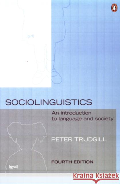 Sociolinguistics: An Introduction to Language and Society Peter Trudgill 9780140289213 Penguin Books