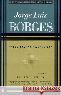 Selected Non-Fictions: Volume 3 Jorge Luis Borges Eliot Weinberger Esther Allen 9780140290110 Penguin Books