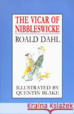 The Vicar of Nibbleswicke Roald Dahl Quentin Blake 9780140368376 Puffin Books
