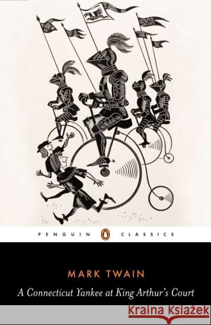 A Connecticut Yankee in King Arthur's Court Twain, Mark 9780140430646 Penguin Books