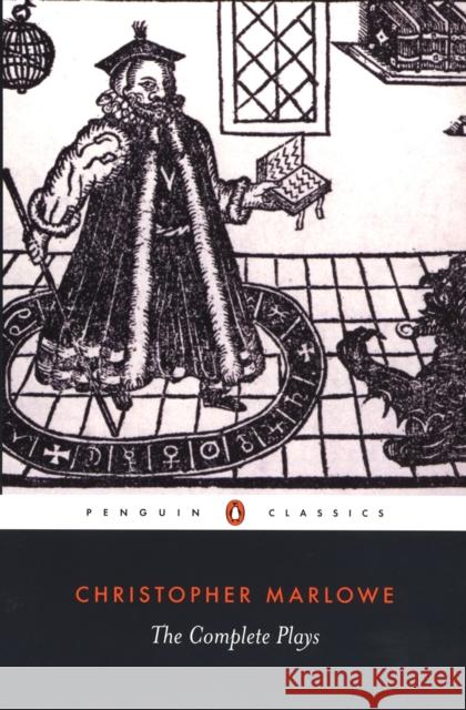 The Complete Plays Christopher Marlowe 9780140436334 Penguin Books Ltd