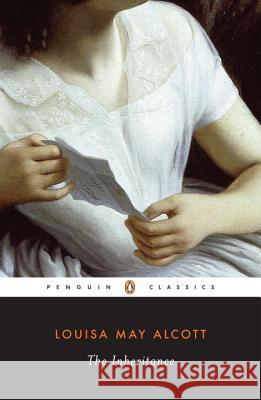 The Inheritance Louisa May Alcott Daniel Shealy Joel Myerson 9780140436662 Penguin Books