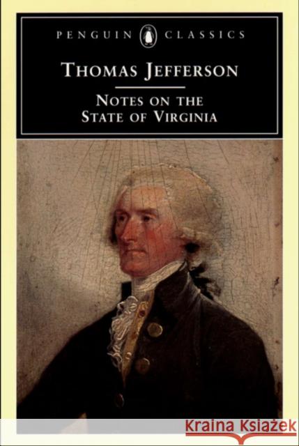 Notes on the State of Virginia Thomas Jefferson Frank Shuffelton 9780140436679 Penguin Books