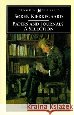 Papers and Journals Soren Kierkegaard Alastair Hannay 9780140445893 Penguin Books Ltd