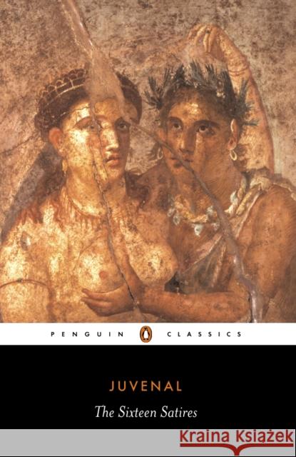 The Sixteen Satires Juvenal 9780140447040 Penguin Books