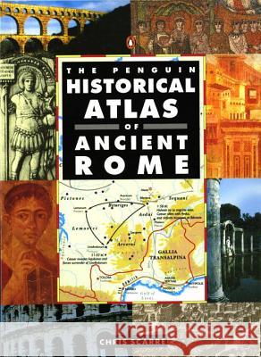 The Penguin Historical Atlas of Ancient Rome Chris Scarre 9780140513295 Penguin Books Ltd