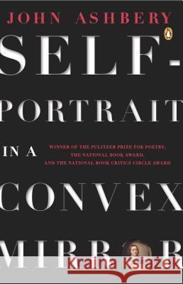 Self-Portrait in a Convex Mirror John Ashbery 9780140586688