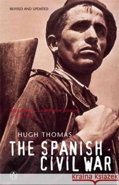 The Spanish Civil War Hugh Thomas 9780141011615 PENGUIN BOOKS LTD