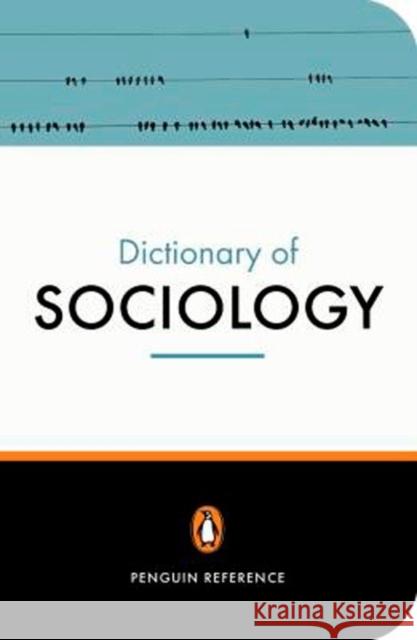 The Penguin Dictionary of Sociology Nicholas Abercrombie Stephen Hill Bryan S. Turner 9780141013756