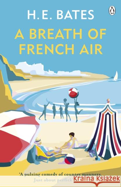 A Breath of French Air: Inspiration for the ITV drama The Larkins starring Bradley Walsh H E Bates 9780141029641 Penguin Books Ltd