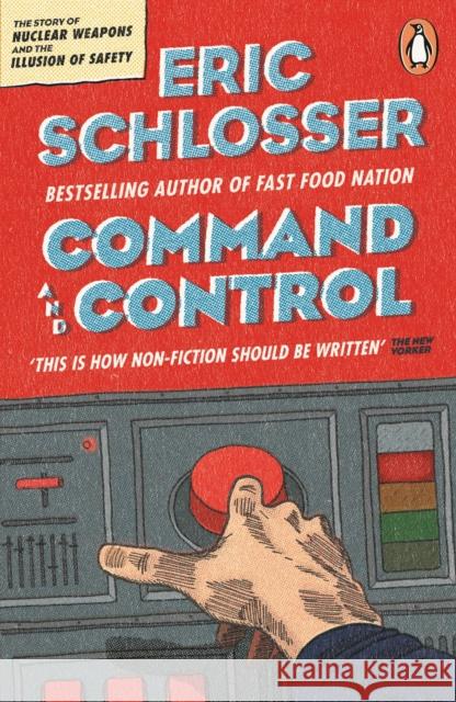 Command and Control Schlosser, Eric 9780141037912