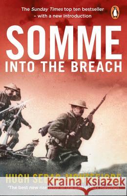 Somme: Into the Breach Hugh Sebag-Montefiore 9780141043326