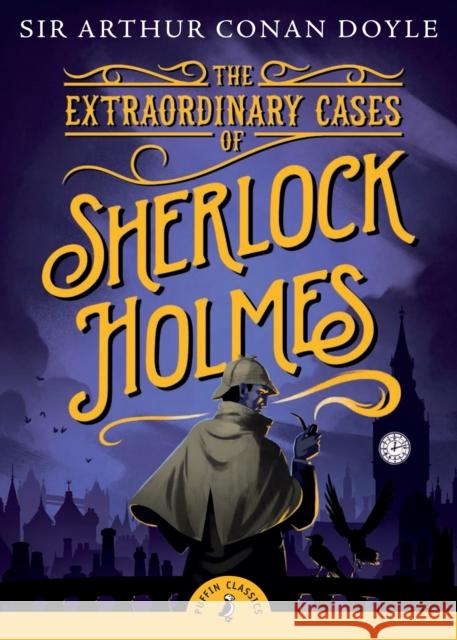 The Extraordinary Cases of Sherlock Holmes Arthur Doyle 9780141330044
