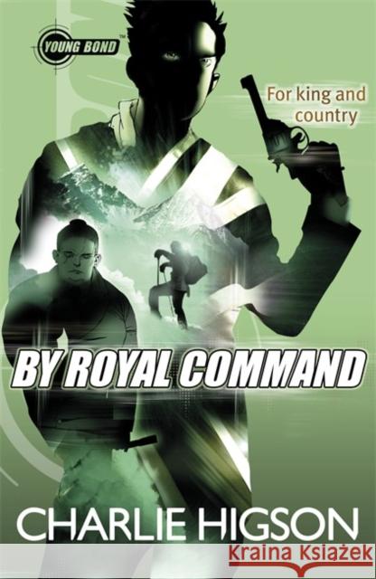 Young Bond: By Royal Command Charlie Higson 9780141343600