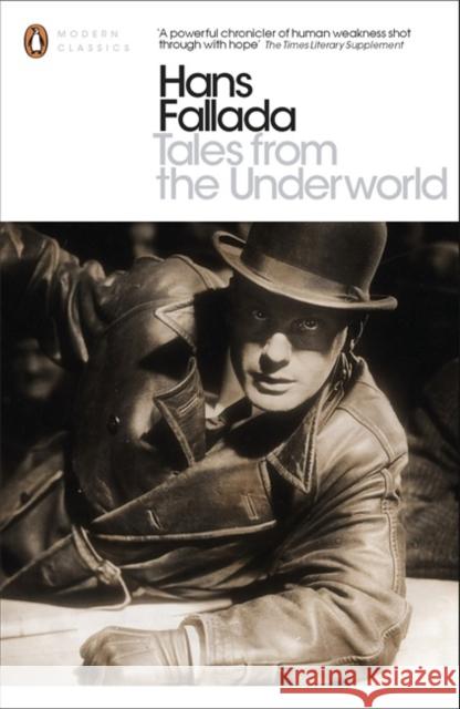 Tales from the Underworld: Selected Shorter Fiction Hans Fallada 9780141392851