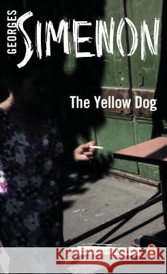 The Yellow Dog: Inspector Maigret #5 Georges Simenon 9780141393476 Penguin Books Ltd