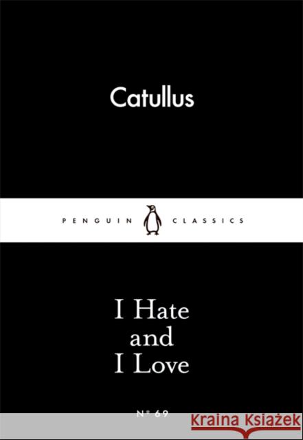 I Hate and I Love Catullus 9780141398594 Penguin Classics