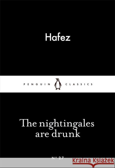 The Nightingales are Drunk Hafez 9780141980263